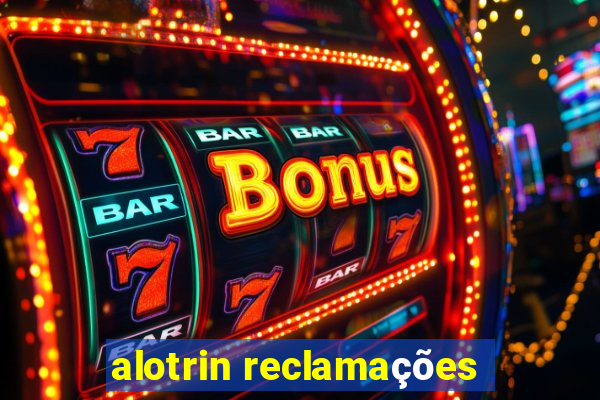 alotrin reclamações